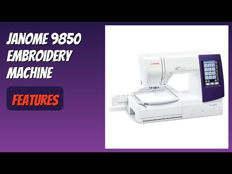 REVIEW (2025): Janome 9850 Embroidery Machine. Features
