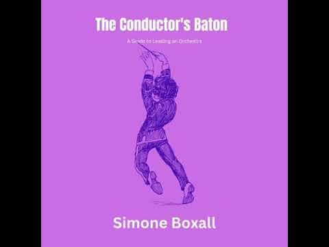 Conductor's Baton: A Guide to Leading an Orchestra with Confidence - Simone Boxall