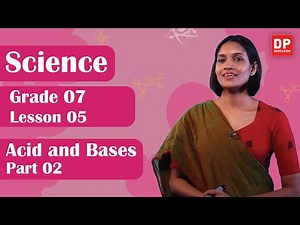 Lesson 05 - Acid and bases (Part 02) | Grade 07 Science in English
