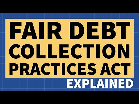 The Fair Debt Collection Practices Act - Explained