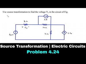 Source Transformation | Electric Circuits | Problem 4.24 | Electrical Engineering