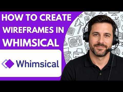 How to Create Wireframes in Whimsical Full Guide 2026