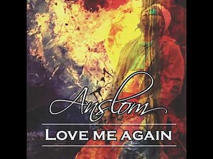 Anslom - Love me again
