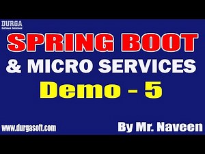 SPRING BOOT & MICRO SERVICES tutorials || Demo - 5 || by Mr. Naveen On 22-07-2022 @7:30AM IST