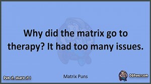 Matrix - Jokes, Puns, Wordplays, and Laughter