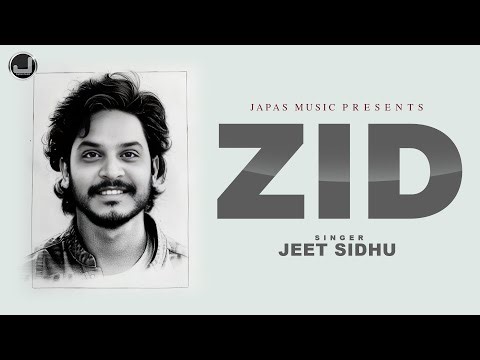 Zid | Jeet Sidhu | Fateh Shergill | New Punjabi Song 2025 | Japas Music