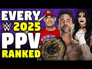 EVERY 2025 WWE PPV Ranked From WORST To BEST