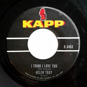 Helen Troy - I Think I Love You / I'll Be Around