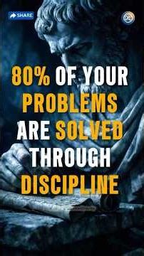 80% of Your Problems Are Solved Through Discipline | Stoicism