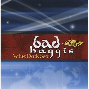 Bad Haggis - Wine Dark Sea