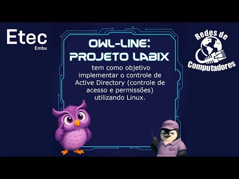 Labix: Servidor Active Directory em Linux Feira de TCC Etec Embu – Grupo OWL Line