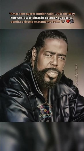 🎵 Barry White – Just The Way You Are (1977) #BarryWhite #JustTheWayYouAre #MusicaInternacional