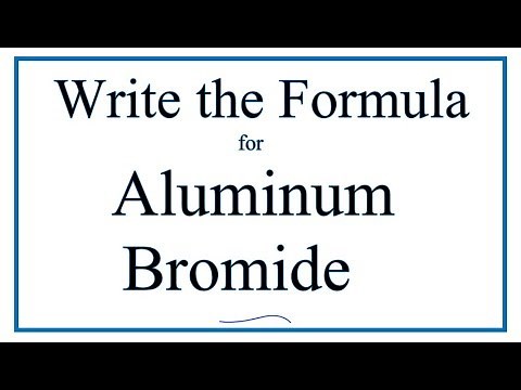 How to Write the Formula for Aluminum bromide (AlBr3)
