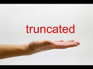 How to Pronounce truncated - American English