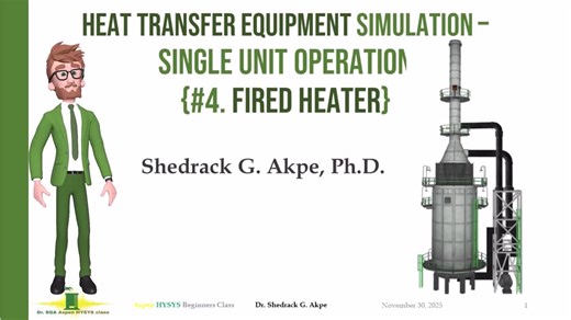 Simulating Fired Heaters in Aspen HYSYS | Shedrack G. Akpe, Ph.D. posted on the topic | LinkedIn