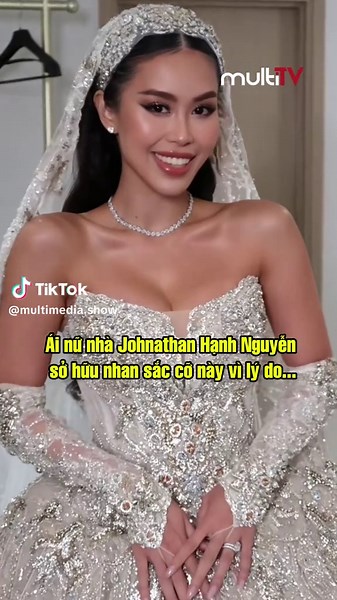 Nhan sắc ái nữ của Johnathan Hạnh Nguyễn và những điều thú vị