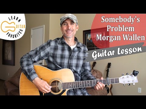 Somebody's Problem - Morgan Wallen - Guitar Lesson | Tutorial