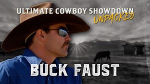 Was Buck set up? 🤯😲 This is Ultimate Cowboy Showdown Unpacked with Buck Faust- Ultimate Cowboy Showdown. | Ultimate Cowboy Showdown