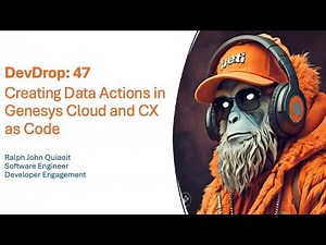 DevDrop 47: Creating Data Actions with Genesys Cloud and CX as Code