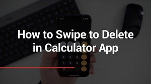 How to Quickly Delete Numbers in the Calculator App