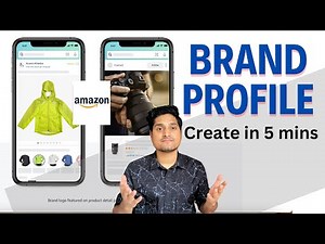 How to Create Amazon Brand Profile? What is Brand Profile on Amazon? What are the Benefits?