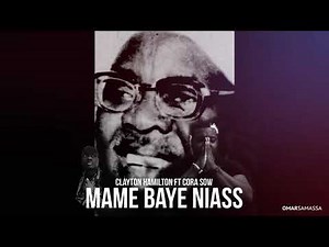 CLAYTON HAMILTON Feat. CORA SOW - MAME BAYE NIASS