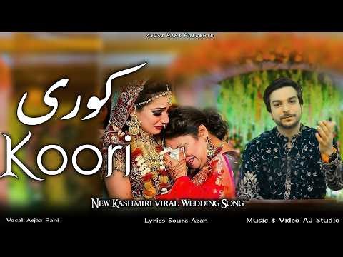 koori New Kashmiri Viral Wedding Song Aejaz Rahi