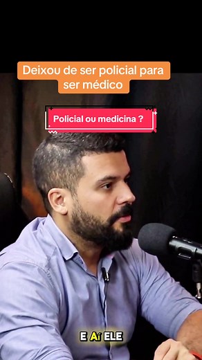 Mudanças de carreiras: policiais que viraram médicos