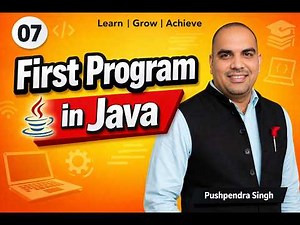 First Program in Java || How to run First Program In Java Fully Explained || By Pushpendra Singh
