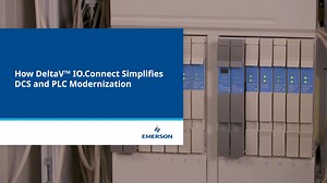 How DeltaV™ IO.Connect Simplifies DCS and PLC Modernization - Emerson Video Library