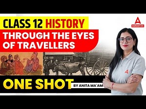 Through The Eyes Of Travellers Class 12 One Shot | Class 12 History Chapter 5