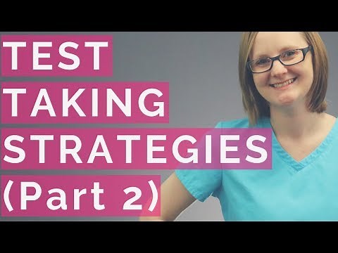 NURSING TEST TAKING STRATEGIES (PART 2)