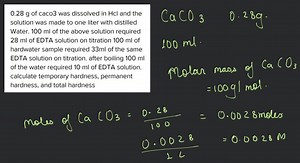 0.28 g of caco3 was dissolved in Hcl and the solution was made ... | Filo