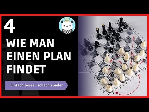 Stellungsbeurteilung und Plan #4 || Schachstrategie für Anfänger und Fortgeschrittene