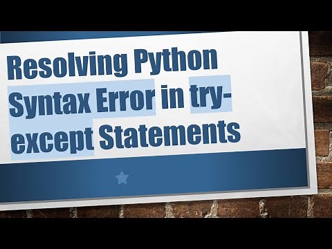Resolving Python Syntax Error in try-except Statements