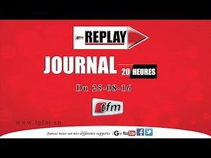 REPLAY - JT Français 20h du 25 Aout 2016 - Présentation : Sarah Cissé