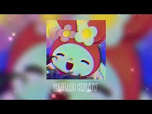 •Hello kitty | edit audio•
