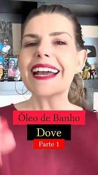 NOVIDADE IMPERDÍVEL: ÓLEO DE BANHO DOVE que HIDRATA a PELE como NUNCA! VEJA AQUI