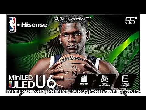 Hisense 55" U6 Mini-LED 4K TV Review: Is It Worth Buying in 2025? Find Out!
