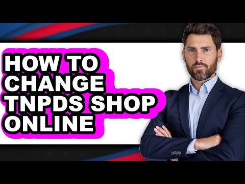 How to Change Tnpds Shop Online - Step by Step