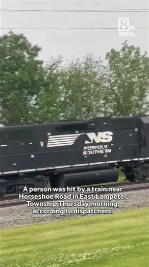Coroner called | Person struck by train in East Lampeter Township, Pa.