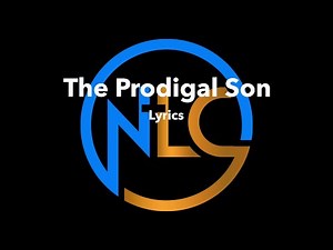 The Prodigal Son Lyrics