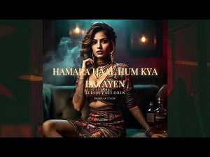 Hamara Haal Hum Kya Batayen Remixed By Audiofy Records