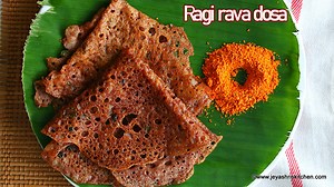 Ragi rava dosa recipe, Instant rava dosa
