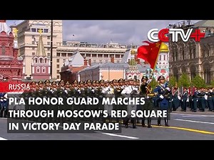 PLA Honor Guard Marches Through Moscow's Red Square in Victory Day Parade