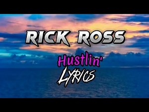 Rick Ross- Hustlin lyrics