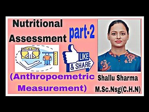 Anthropometric measurements|| BMI || MUAC|| Head Circumference|| Nutritional Assessment part -2