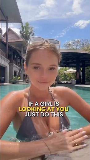 If A Girl Is Looking At You, Do This