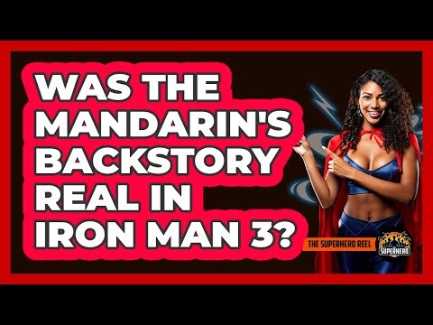 Was The Mandarin's Backstory Real In Iron Man 3?