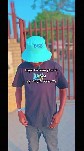 KAYS FASHION PLANET PRIMARY BRAND B-A-M BY ANY MEANS 03. WITH THE BRAND YOU ARE REMINDED THAT YOU CAN STUMBLE UPON ANY OBSTACLE IN FRONT OF YOU